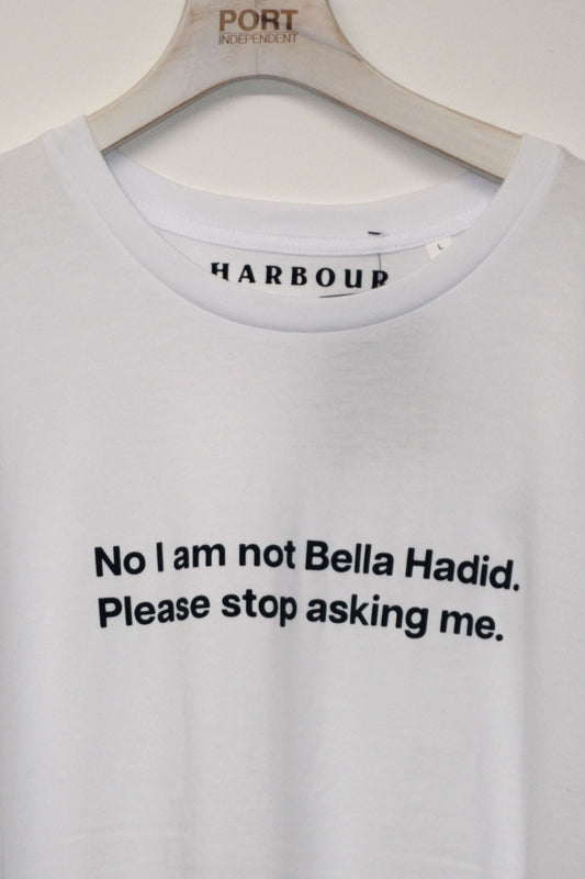 No I'm not Bella Hadid Tee